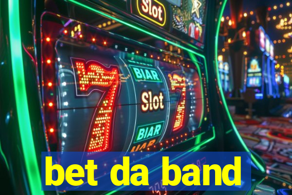 bet da band